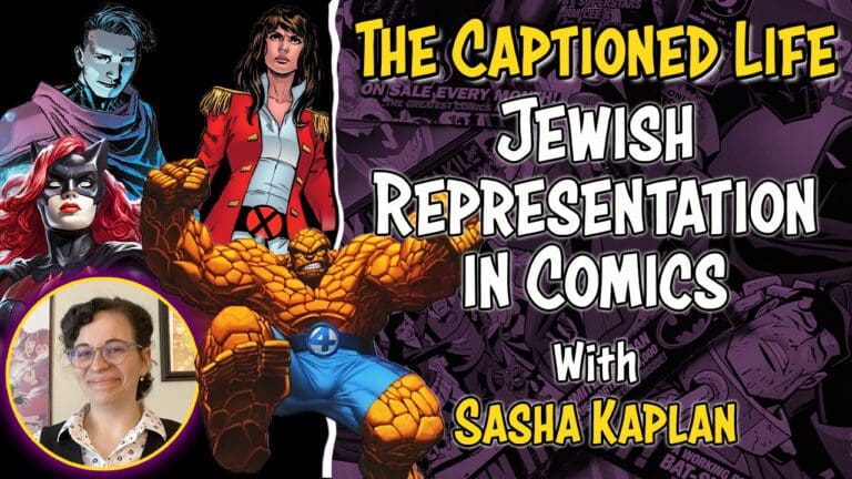 The Captioned Life Presents: Jewish Representation In Comics With Sasha Kaplan