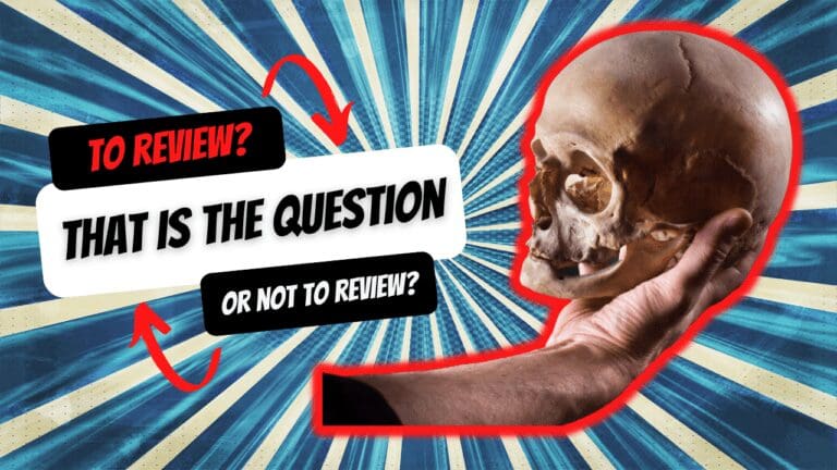 To Review, Or Not To Review? That Is The Question