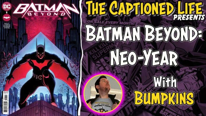 REVIEW: “Batman Beyond: Neo-Year” With Captioned Life and Bumpkins - NERD  INITIATIVE