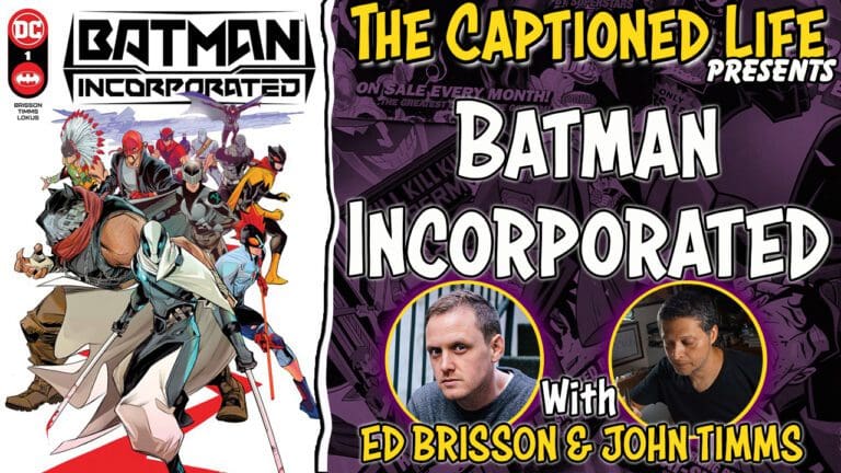 The Captioned Life Presents: Batman Incorporated With Ed Brisson & John Timms