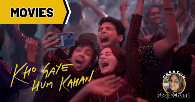 ‘Kho Gaye Hum Kahan’ is the Modern Change  Bollywood Needs