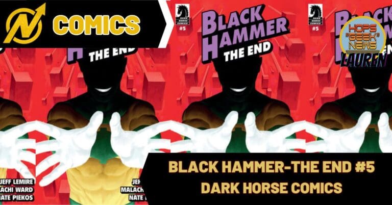 Black Hammer The End #5: What would you do to save everything?
