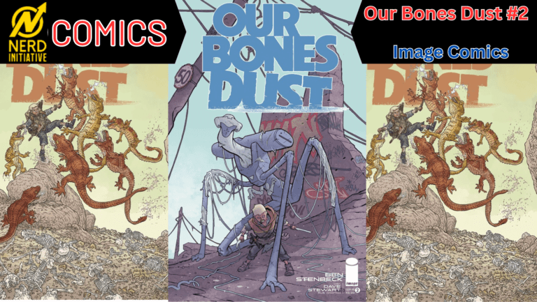 Our Bones Dust #2 – Surviving the End of the World