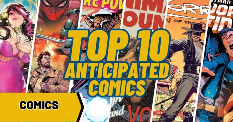 Top 10 Most Anticipated Comics for the Week of 2/21/2024