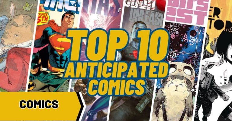 Top 10 Most Anticipated Comics for the Week of 3/20/2024