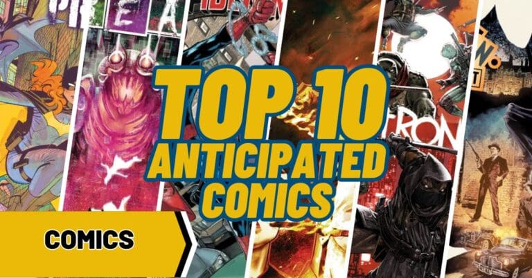 Top 10 Most Anticipated Comics for the Week of 3/6/2024
