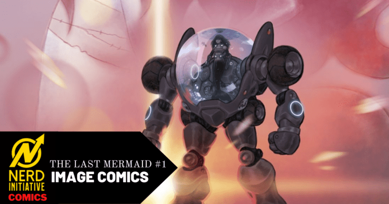 The Last Mermaid #1 Takes An Unconventional, Beautiful Journey