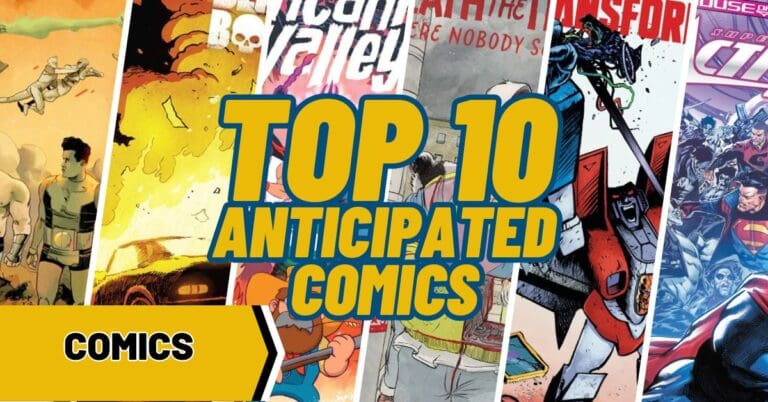 Top 10 Most Anticipated Comics for the Week of 4/10/2024