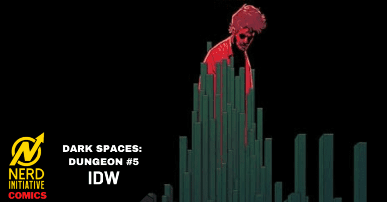 Dark Spaces: Dungeon #5 Makes For A Frightening Reckoning