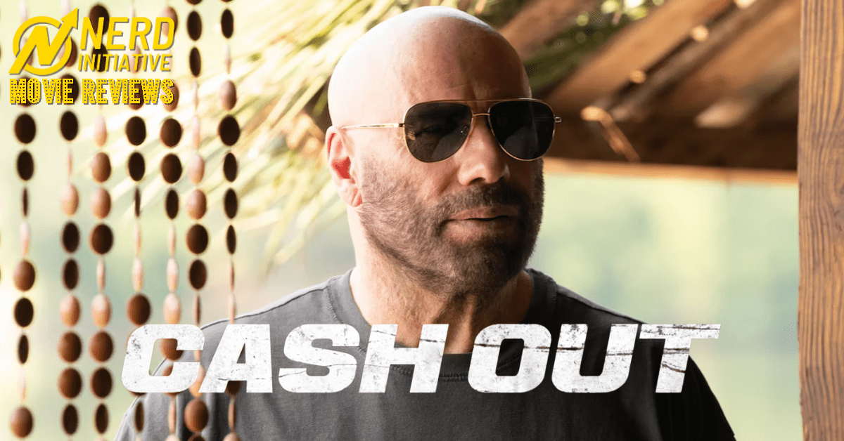Cash Out': Travolta Has A Plan To Steal The Show - NERD INITIATIVE