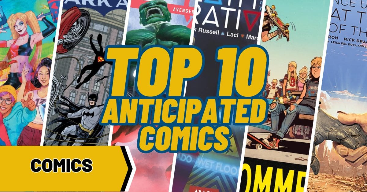 Top 10 Most Anticipated Comics Of 5/29/2024 - NERD INITIATIVE