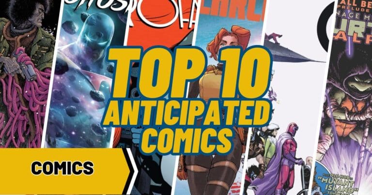 Top 10 Most Anticipated Comics for the Week of 6/3/2024