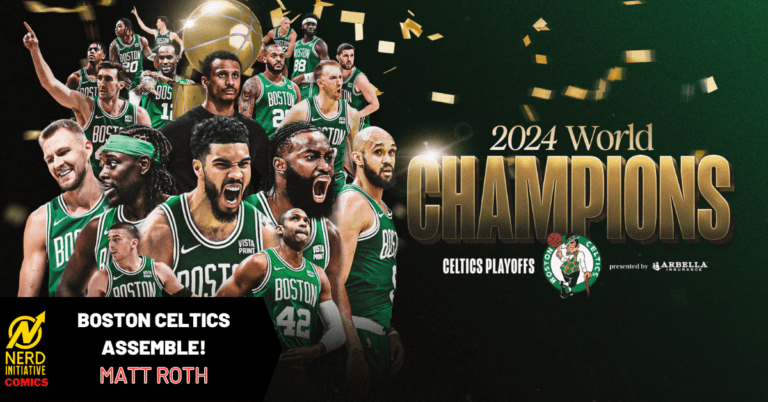 BOSTON CELTICS ASSEMBLE! Capping of a Superhero-Like Season.