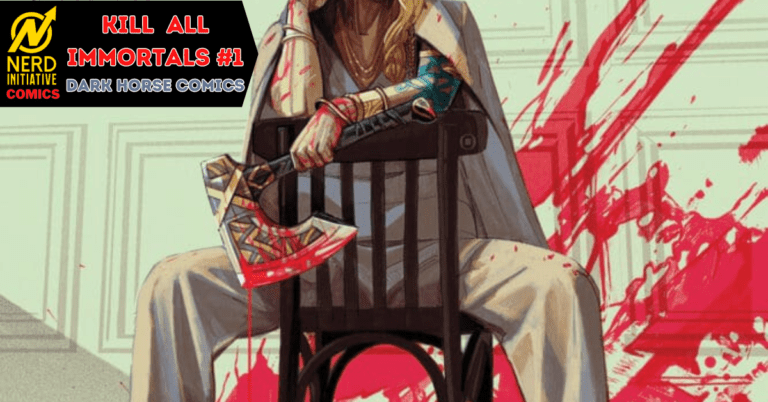 KILL ALL IMMORTALS #1 – AN INTENSE DEBUT