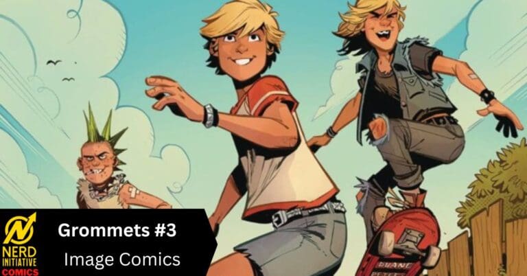 Grommets #3 – Skip School to Read this Comic