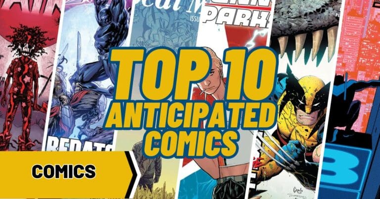 Top 10 Most Anticipated Comics for the Week of 8/21/2024