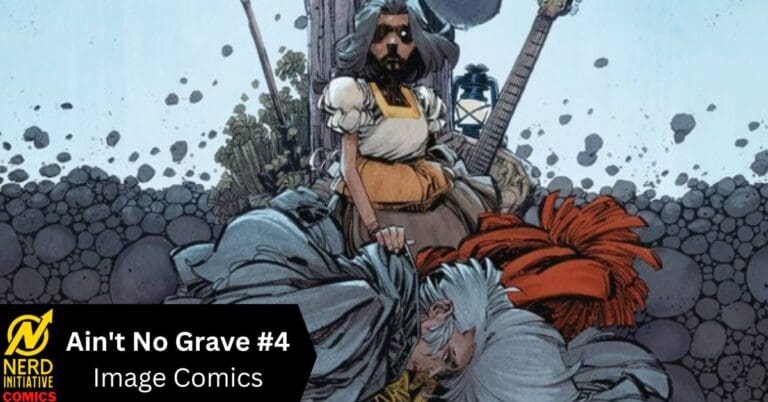 Ain’t No Grave #4 – Silent and Deadly