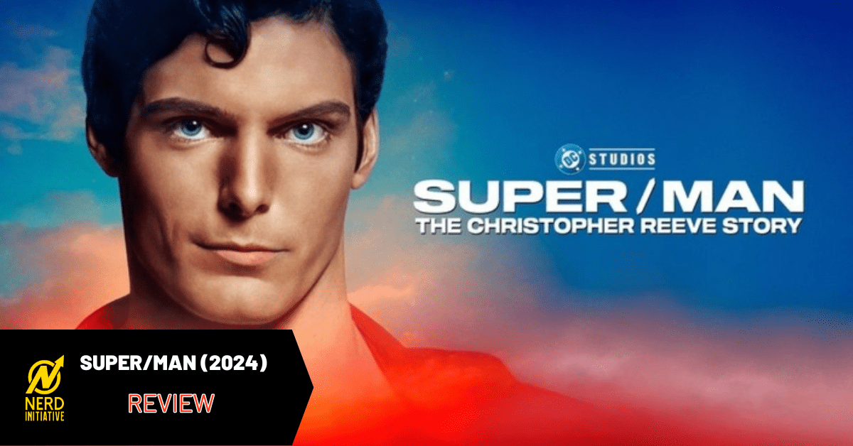 Movie Review ‘super Man The Christopher Reeve Story