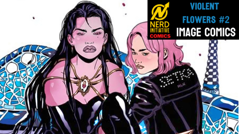 Violent Flowers #2 – Seduction & Revenge strike the heart!