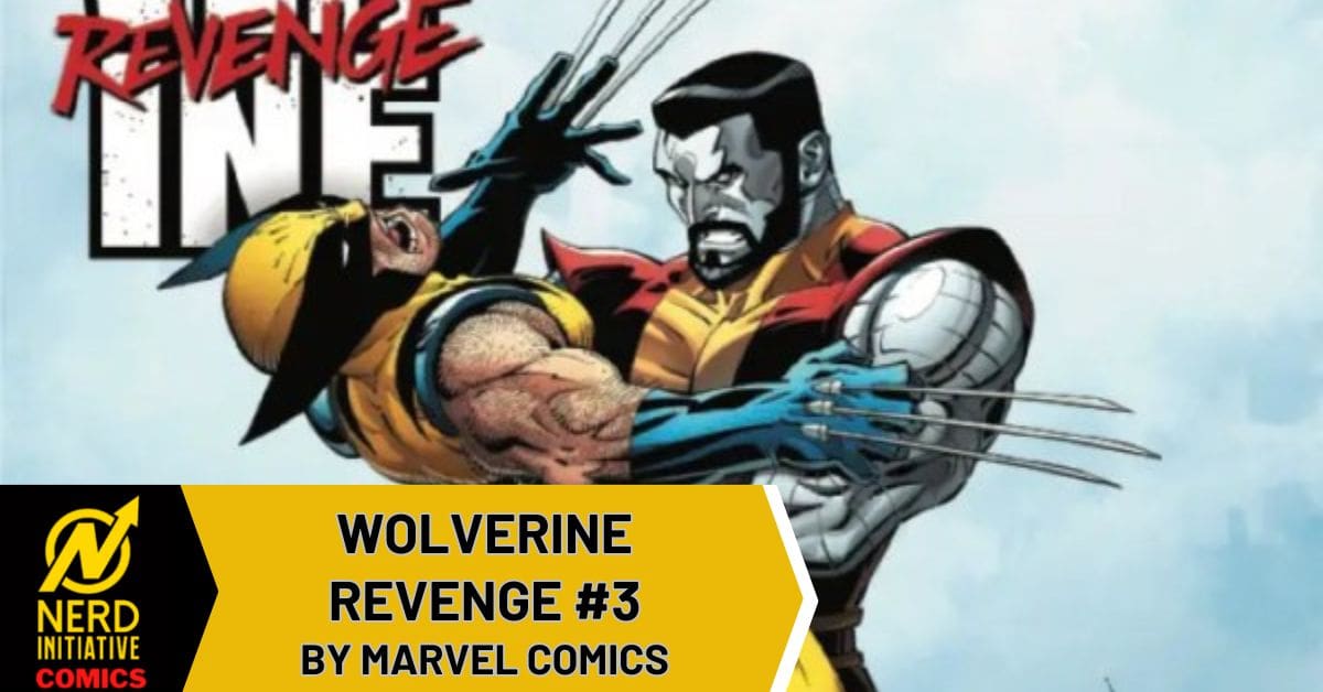 WOLVERINE Revenge #3 – Forgiveness is Not an Option