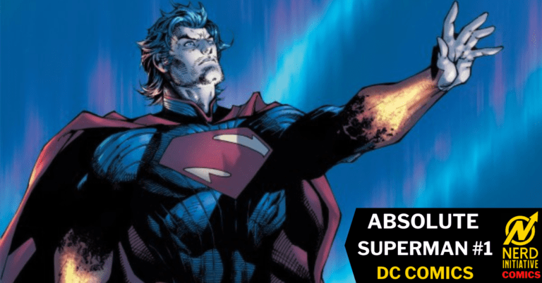 ABSOLUTE SUPERMAN #1 – TRUTH. JUSTICE AND AN ABSOLUTE NEW TOMORROW