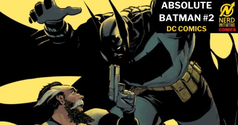 ABSOLUTE BATMAN #2 – ONCE ALLIES, NOW ENEMIES