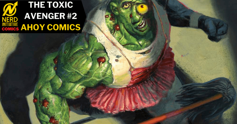 The Toxic Avenger #2 – The Origins of a Toxic Monster
