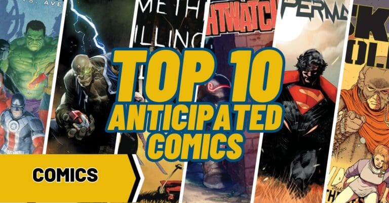 Top 10 Most Anticipated Comics for the Week of 11/6/2024