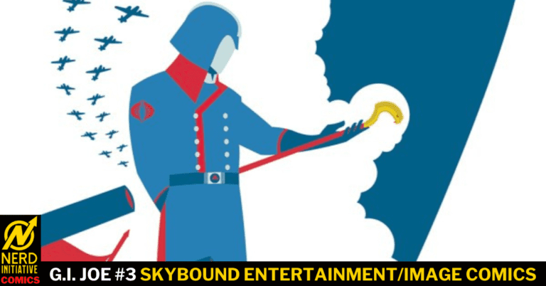 G.I. JOE #3 – CAN HOPE HEAL FREEDOM’S HEART