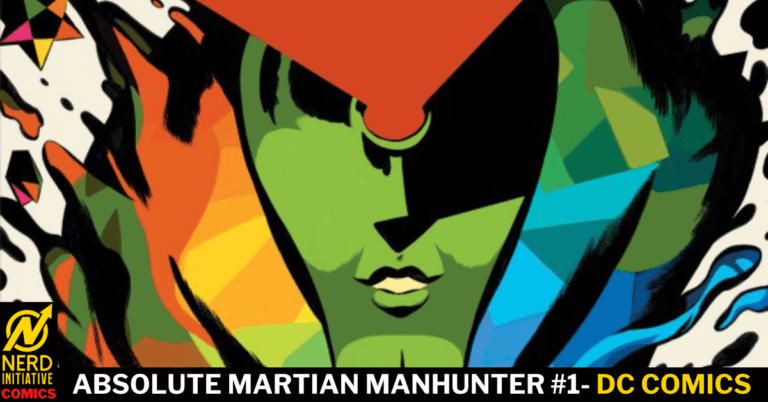 ABSOLUTE MARTIAN MANHUNTER #1 – WHAT DO YOU SEE?