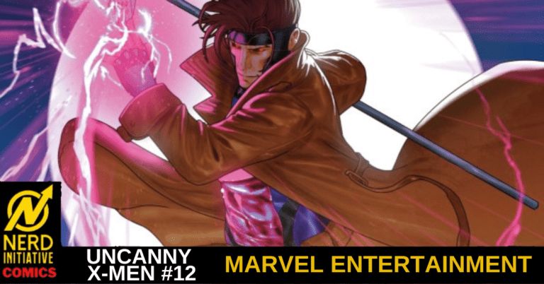 THE UNCANNY X-MEN #12 – A Look into the Cajun’s Past