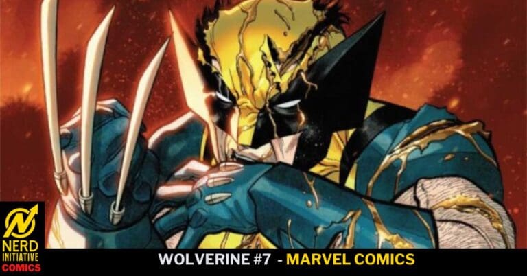 WOLVERINE #7 – It all comes down to “Ancient History”