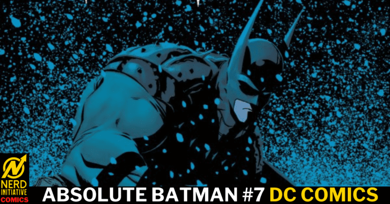 ABSOLUTE BATMAN #7 – THE COLDEST EMOTION IS LOVE