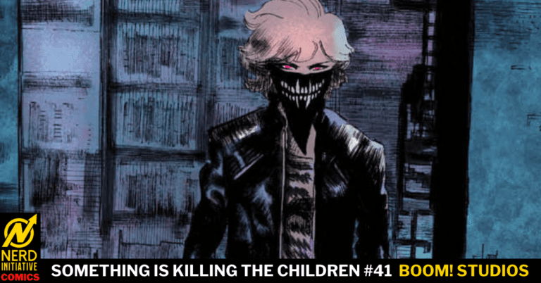 SOMETHING IS KILLING THE CHILDREN #41 – BEGIN THE HUNT