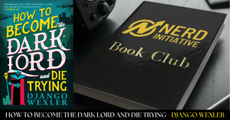 How To Become The Dark Lord And Die Trying By Django Wexler – A Book Review