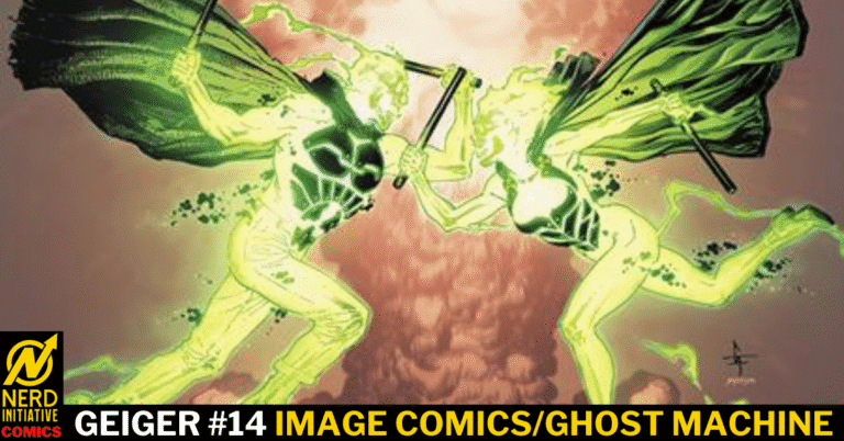 Geiger #14 – The Mega Glowing Powers Explode