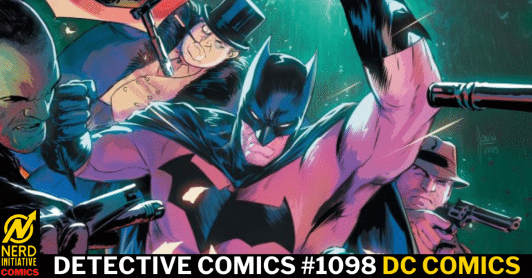 DETECTIVE COMICS #1098 – A DARING ESCAPE LEADS INTO CHAOS