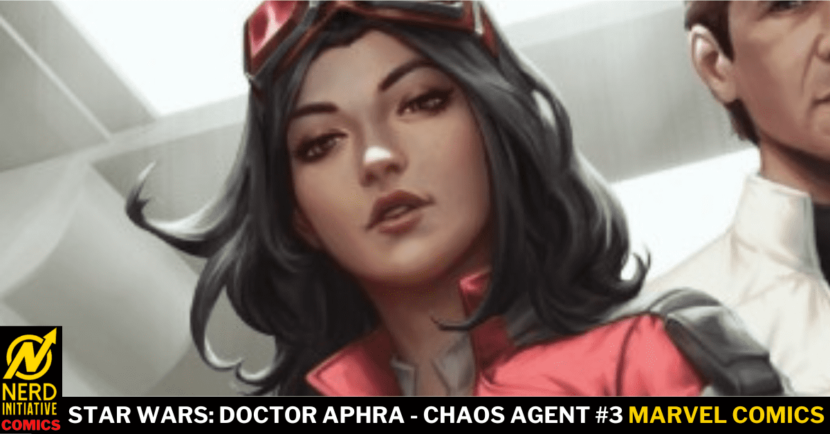 Star Wars: Doctor Aphra: Chaos Agent #3 – Double Switched