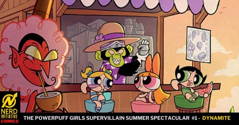 The Powerpuff Girls Supervillain Summer Spectacular #1- Villains Are Here To Play