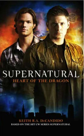 Supernatural: Heart of the Dragon, by Keith R.A. DeCandido. Published by Titan Books.
