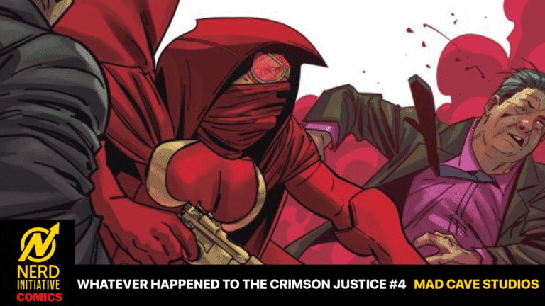 WHATEVER HAPPENED TO THE CRIMSON JUSTICE? #4 – BACK IN THE COWL AGAIN!