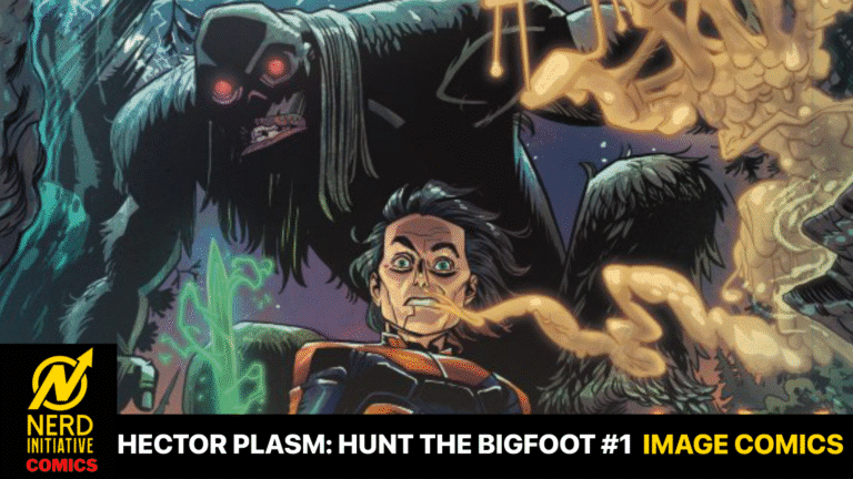 HECTOR PLASM: HUNT THE BIGFOOT #1 – THE HUNT FOR A LEGEND BEGINS