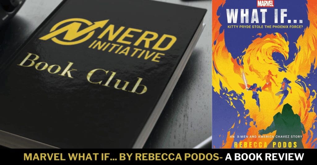Marvel's What If... Kitty Pryde Stole the Phoenix Force by Rebecca Podos