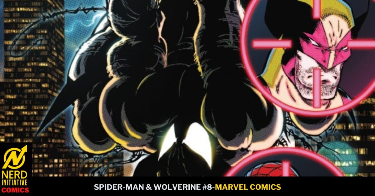 SPIDER-MAN & WOLVERINE #8: The Revengers!