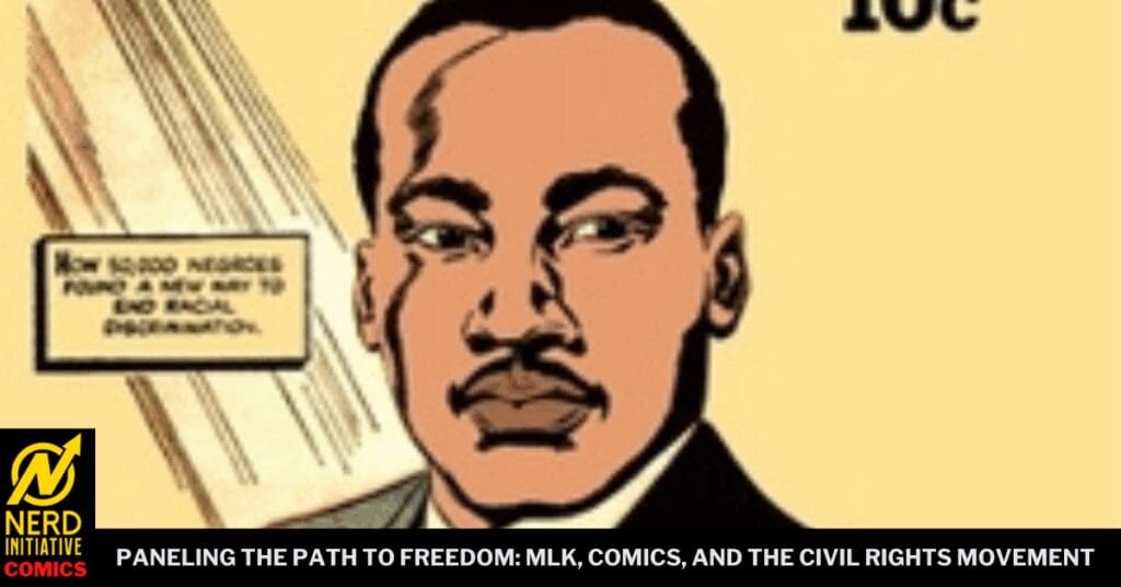 Paneling The Path To Freedom: MLK, Comics, and the Civil Rights Movement