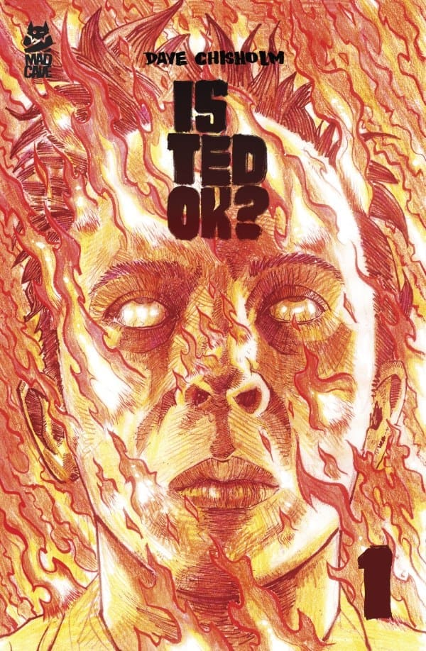 Is Ted Ok? #1 Cover. Image by Mad Cave Studios.