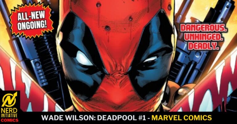 Wade Wilson: Deadpool #1 – Pain In The Heartland