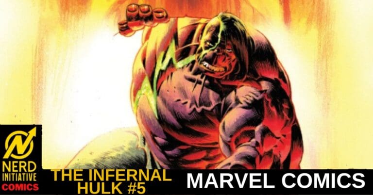 THE INFERNAL HULK #5 – Bringing the Fight Home