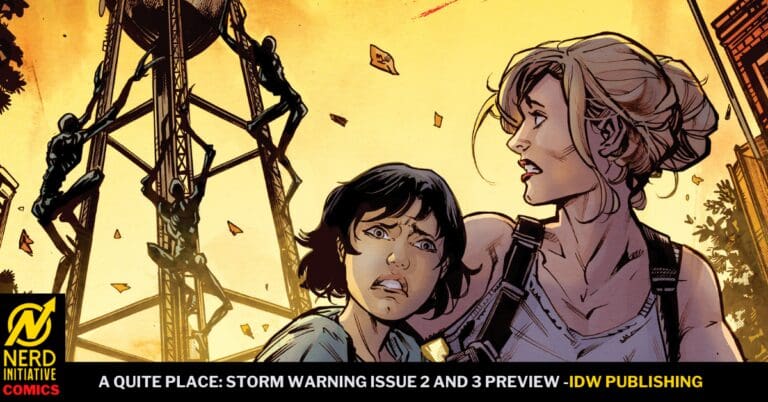 IDW’S A QUIET PLACE STORM WARNING’s Issue 2 and 3 preview!