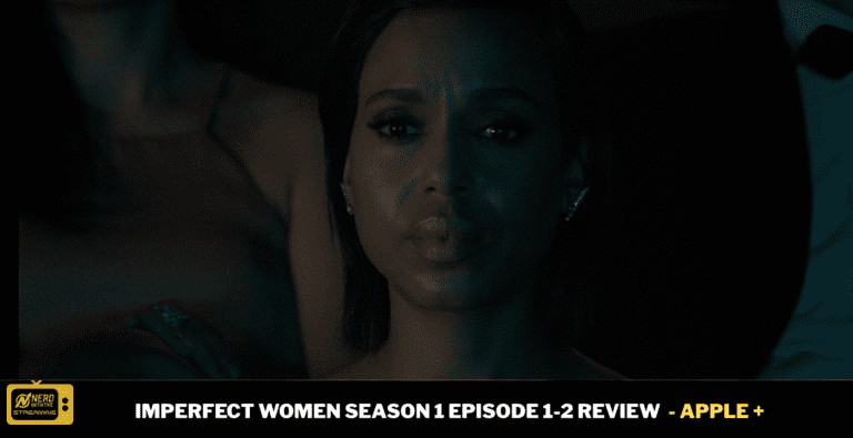 Imperfect Women Episode 1+2 Review: A New Set of Payback?